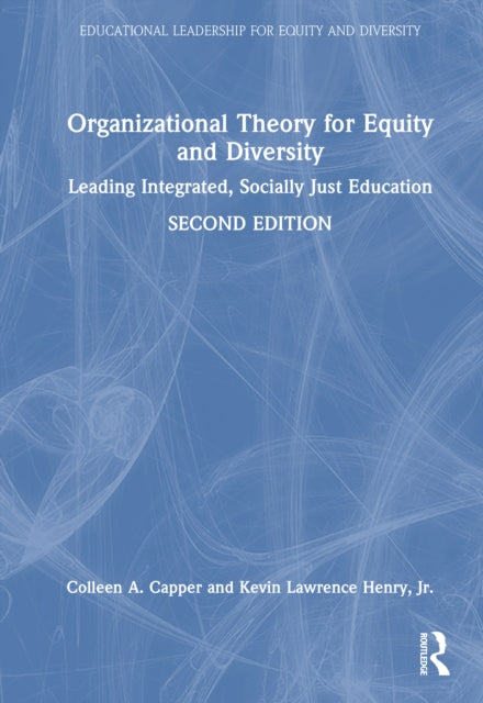 Book cover of: Organizational Theory for Equity and Diversity. By: Colleen A. Capper