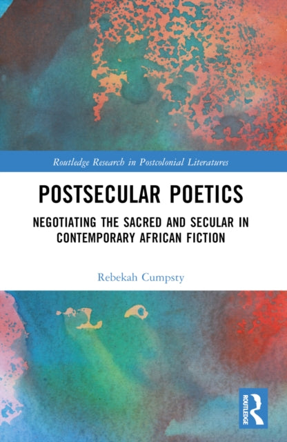 Book cover of: Postsecular Poetics. By: Rebekah Cumpsty