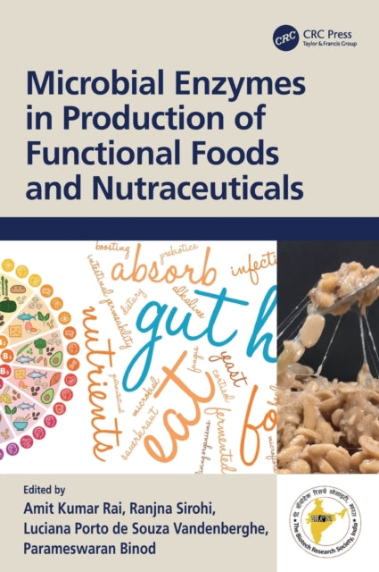 Book cover of: Microbial Enzymes in Production of Functional Foods and Nutraceuticals. By: Amit Kumar Rai