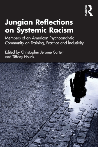 Book cover of: Jungian Reflections on Systemic Racism. By: Christopher Carter