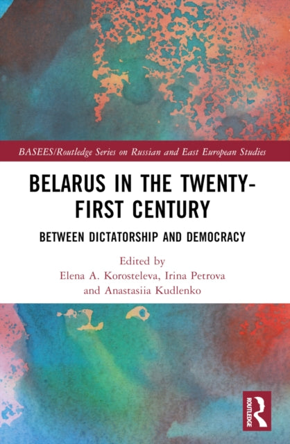 Book cover of: Belarus in the Twenty-First Century