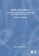 Book cover of: Family Policy Matters. By: Karen Bogenschneider