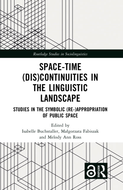 Book cover of: Space-Time (Dis)continuities in the Linguistic Landscape