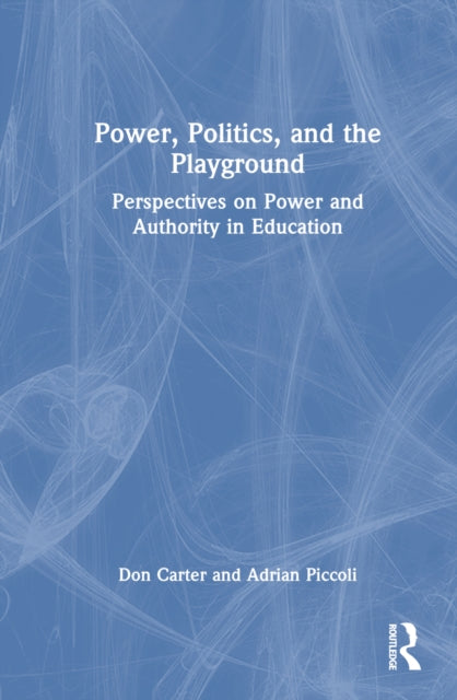 Book cover of: Power, Politics, and the Playground. By: Don Carter