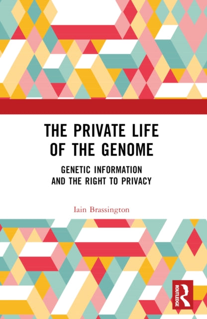 Book cover of: Private Life of the Genome. By: Iain Brassington