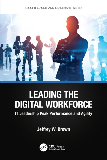 Book cover of: Leading the Digital Workforce. By: Jeffrey W. Brown
