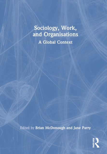 Book cover of: Sociology, Work, and Organisations