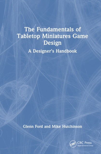 Book cover of: Fundamentals of Tabletop Miniatures Game Design. By: Glenn Ford