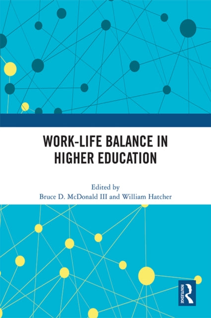 Book cover of: Work-Life Balance in Higher Education. By: William Hatcher