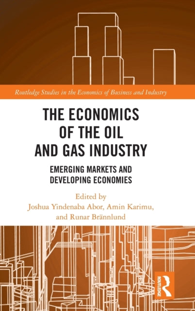 Book cover of: Economics of the Oil and Gas Industry. By: Joshua Yindenaba Abor