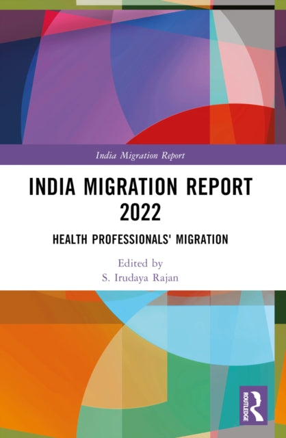 Book cover of: India Migration Report 2022. By: S. Irudaya Rajan