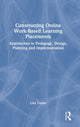 Book cover of: Constructing Online Work-Based Learning Placements. By: Lisa Taylor