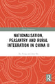 Book cover of: Nationalisation, Peasantry and Rural Integration in China II. By: Yong Xu