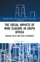 Book cover of: Social Impacts of Mine Closure in South Africa. By: Lochner Marais