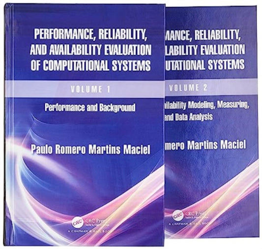 Book cover of: Performance, Reliability and Availability Evaluation of Computational Systems. By: Paulo Romero Martins Maciel
