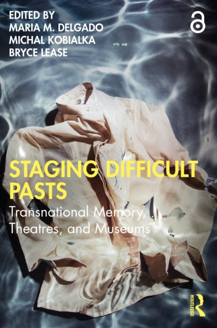 Book cover of: Staging Difficult Pasts. By: Maria M. Delgado