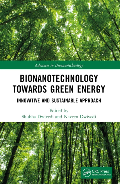 Book cover of: Bionanotechnology Towards Green Energy. By: Shubha Dwivedi
