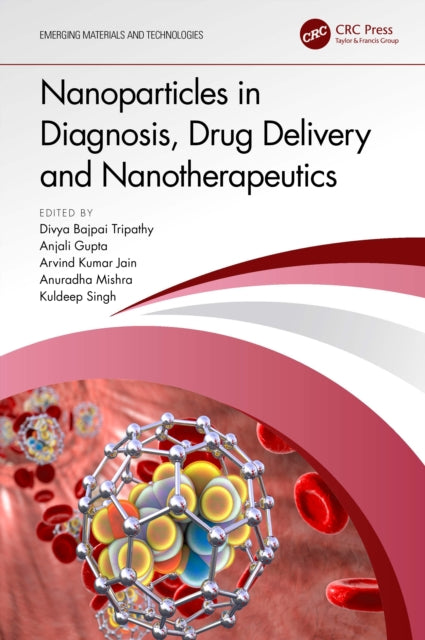 Book cover of: Nanoparticles in Diagnosis, Drug Delivery and Nanotherapeutics. By: Divya Bajpai Tripathy