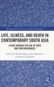Book cover of: Life, Illness, and Death in Contemporary South Asia. By: Mizuho Matsuo