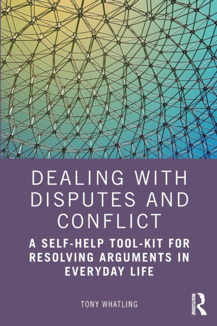 Book cover of: Dealing with Disputes and Conflict. By: Tony Whatling