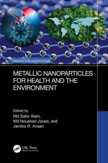 Book cover of: Metallic Nanoparticles for Health and the Environment. By: Sabir Alam