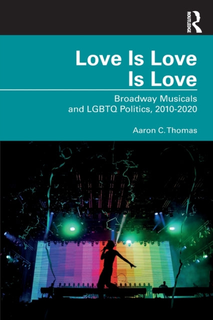 Book cover of: Love Is Love Is Love. By: Aaron C. Thomas