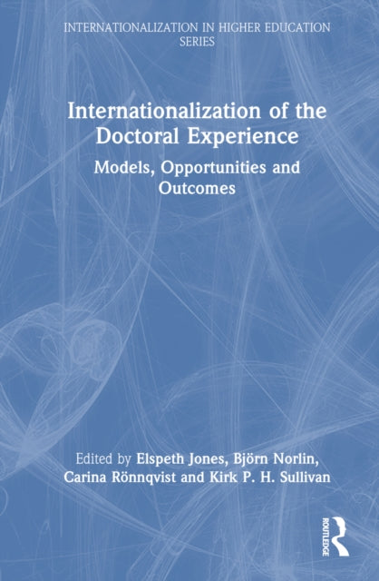 Book cover of: Internationalization of the Doctoral Experience. By: Elspeth Jones