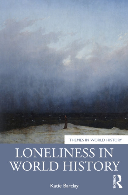 Book cover of: Loneliness in World History