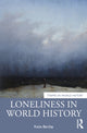 Book cover of: Loneliness in World History