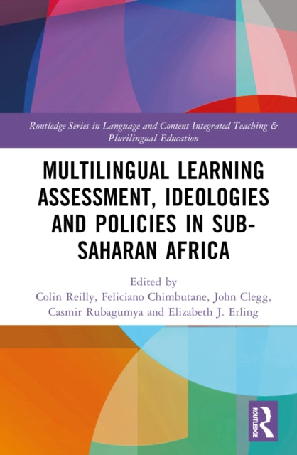 Book cover of: Multilingual Learning: Assessment, Ideologies and Policies in Sub-Saharan Africa. By: Colin Reilly