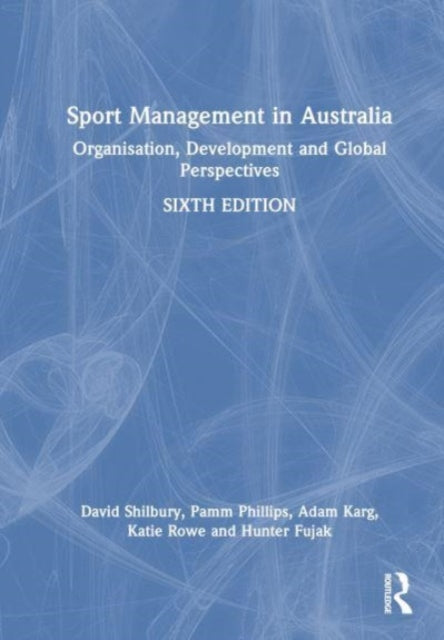 Book cover of: Sport Management in Australia. By: David Shilbury