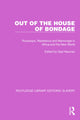 Book cover of: Out of the House of Bondage