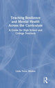 Book cover of: Teaching Resilience and Mental Health Across the Curriculum. By: Linda Yaron Weston