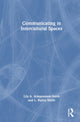 Book cover of: Communicating in Intercultural Spaces. By: Lily A. Arasaratnam-Smith