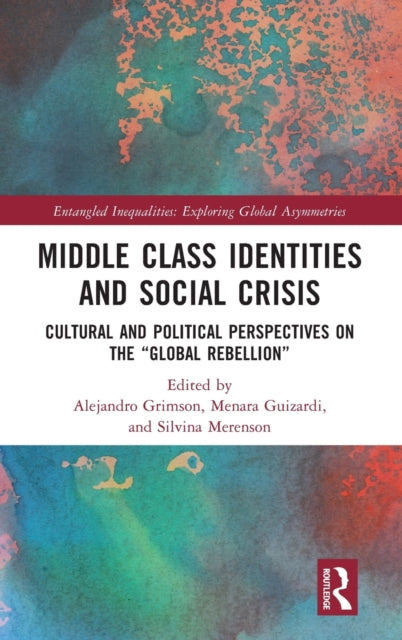 Book cover of: Middle Class Identities and Social Crisis. By: Alejandro Grimson