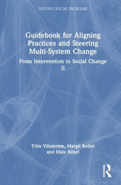 Book cover of: Guidebook for Aligning Practices and Steering Multi-System Change