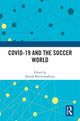 Book cover of: COVID-19 and the Soccer World. By: Kausik Bandyopadhyay