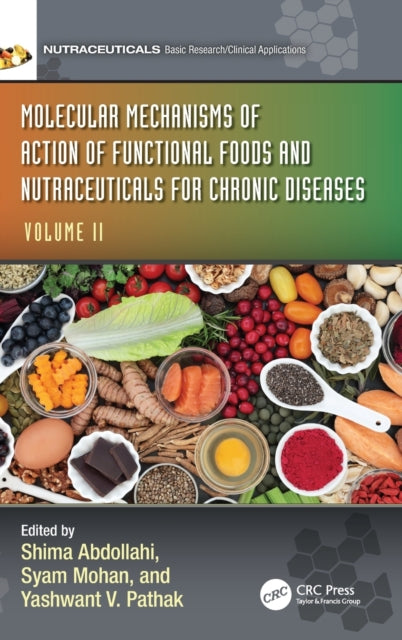 Book cover of: Molecular Mechanisms of Action of Functional Foods and Nutraceuticals for Chronic Diseases. By: Shima Abdollahi