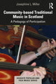 Book cover of: Community-based Traditional Music in Scotland. By: Josephine L. Miller