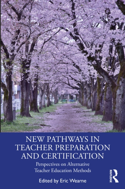 Book cover of: New Pathways in Teacher Preparation and Certification. By: Eric Wearne