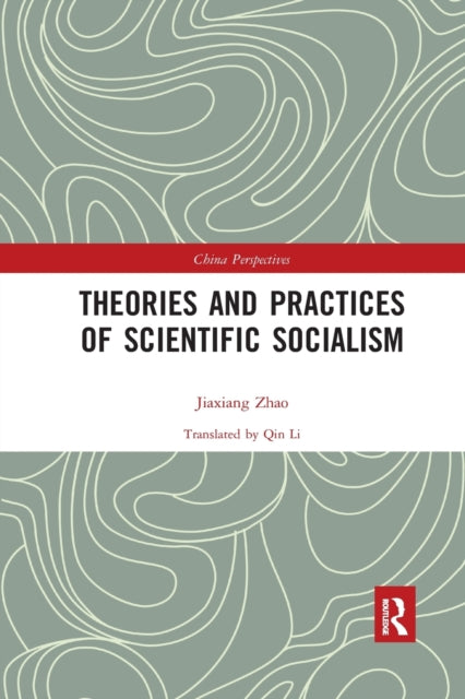 Book cover of: Theories and Practices of Scientific Socialism. By: Zhao Jiaxiang