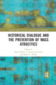 Book cover of: Historical Dialogue and the Prevention of Mass Atrocities. By: Elazar Barkan