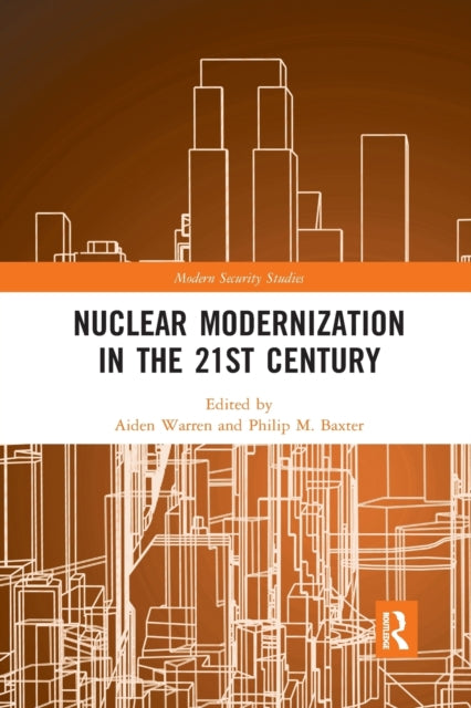 Book cover of: Nuclear Modernization in the 21st Century. By: Aiden Warren