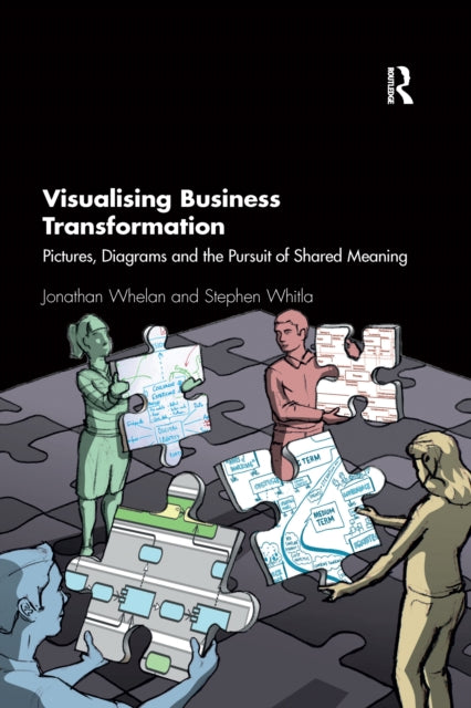 Book cover of: Visualising Business Transformation. By: Jonathan Whelan