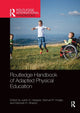 Book cover of: Routledge Handbook of Adapted Physical Education. By: Justin A. Haegele