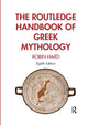 Book cover of: Routledge Handbook of Greek Mythology. By: Robin Hard