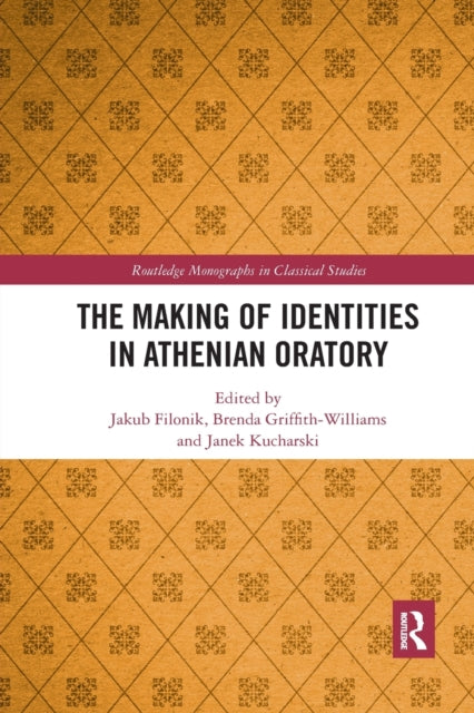 Book cover of: Making of Identities in Athenian Oratory. By: Jakub Filonik