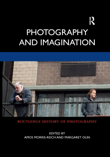 Book cover of: Photography and Imagination. By: Amos Morris-Reich