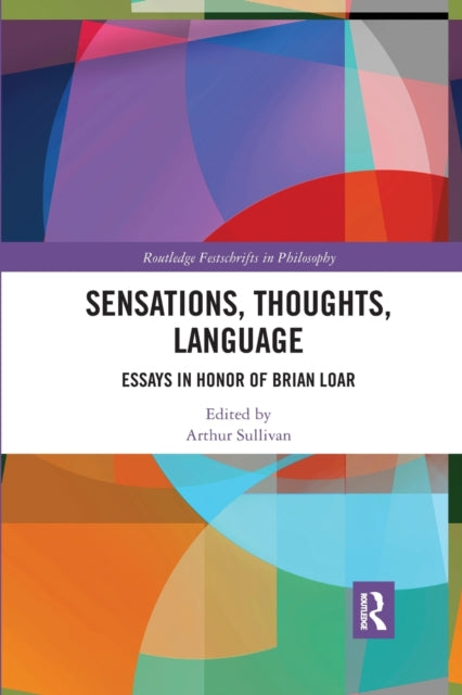 Book cover of: Sensations, Thoughts, Language. By: Brian Loar