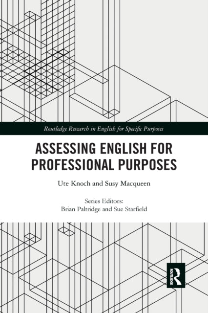 Book cover of: Assessing English for Professional Purposes. By: Ute Knoch